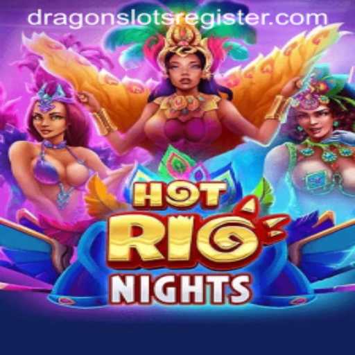 Discover the Thrill of HotRioNights and the Excitement of Dragon Slots