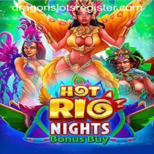 Experience the Thrills of HotRioNightsBonusBuy and Dragon Slots